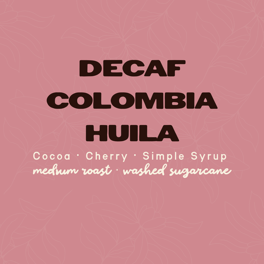 Decaf Colombia Huila