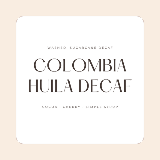 Colombia Huila Decaf